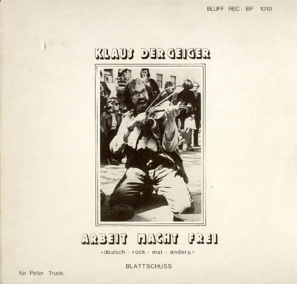 Klaus Der Geiger - Arbeit Macht Frei-0