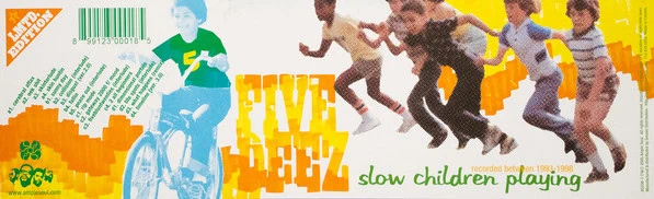 Five Deez – Slow Children Playing-1 Five Deez – Slow Children Playing-1